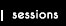 sessions
